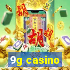 9g casino